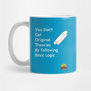 You Don't Get Original Theories By Following Basic Logic Mug